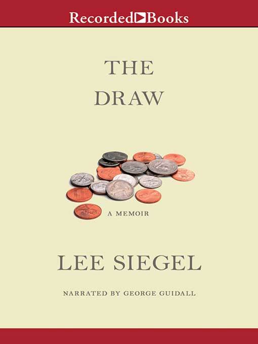 Title details for The Draw by Lee Siegel - Available